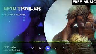 Epic Trailer Music, No Copyright Dramatic Game Music -Royalty Free music