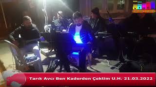 Tarık Avcı Ben Kaderden Çektim 21 03 2022 Canlı Performans  Erbaa