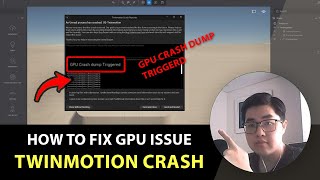How to fix Twinmotion crashing - Try this! (AMD Gpu crash dump triggered)