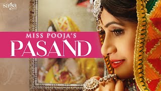 Miss Pooja : PASAND | DJ Dips | Happy Raikoti, Jashan Nanarh | New Punjabi Songs | Saga Music