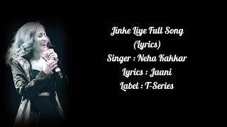 Neha Kakkar : Jinke Liye Full Song (Lyrics) | Jaani | B Praak | Arvindr Khaira