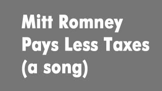 Mitt Romney Pays Less Taxes Than Me (Song A Day #1358)