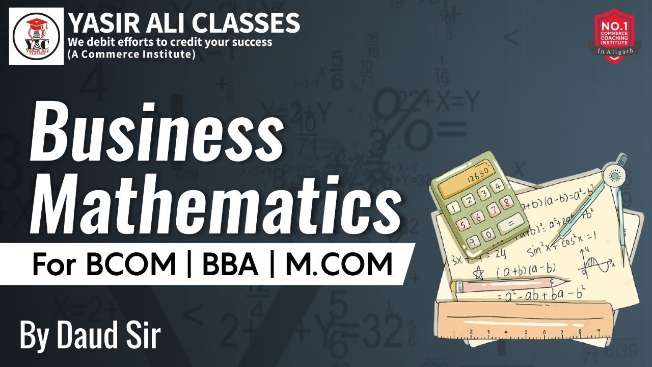 Business Mathematics Syllabus | | For B.COM | BBA | Yasir Ali Classes ...