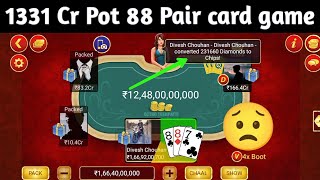 1331 Cr Pot 88 Pair Card Game Octro TeenPatti 🔥🔥