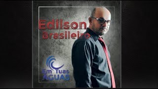 Sujeitai-vos a Deus - Edilson Brasileiro