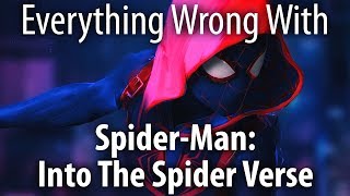 Everything Wrong With Spider-Man: Into the Spider-Verse