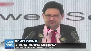Dawn News English | PKR Strengthens Against USD | Developing News