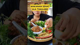 Pantesan Orang Thailand Cantik, Makanannya Sehat