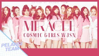 [Vietsub][Audio] Miracle (기적 같은 아이) - Cosmic Girls/WJSN (우주소녀)