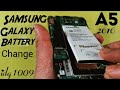 How to replacement Samsung Galaxy A5 2016 battery 100% esay idq1009.official