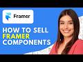 How to Sell Framer Components (2026) – Step-by-Step Guide