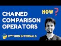 How python implements chained comparison operators?