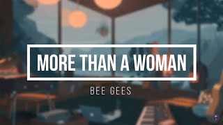 Bee Gees - More Than A Woman (Lyrics Videos)
