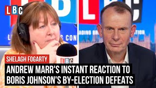 Andrew Marr's instant reaction to Boris Johnson's by-election defeats | LBC