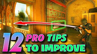 12 PRO Tips \u0026 Tricks that you need to IMPROVE in R6 Siege