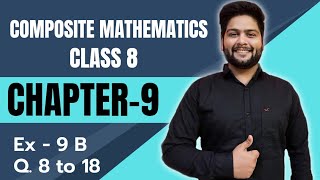 Composite Mathematics Class 8, Chapter - 9||  Exercise 9B, Part-2