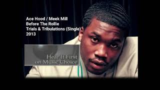 Before The Rollie   Ace Hood Ft  Meek Mill