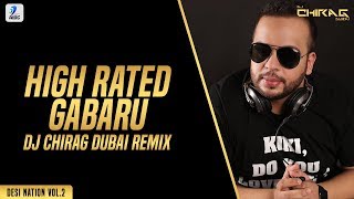 High Rated Gabru (Remix) | DJ Chirag Dubai | Guru Randhawa