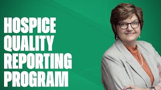 Understanding Updates to the Hospice Quality Reporting Program