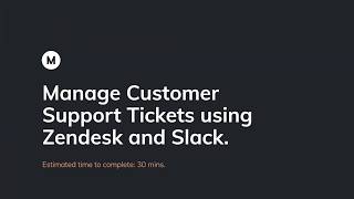 Customer Support in Zendesk \u0026 Slack - Intro