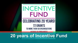 20 years of Incentive Fund