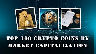 Top 100 Crypto Coins by Market Capitalization