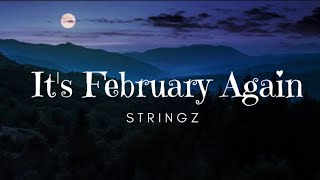 It’s February Again \u0026 I’m Still in Pain - Stringz