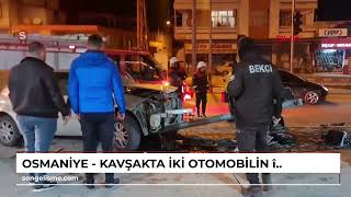 OSMANİYE - Kavşakta iki otomobilin çarpıştığı trafik kazası kamerada