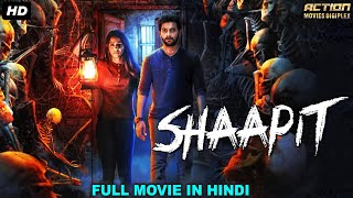 South Indian Movies Dubbed In Hindi Full Movie "SHAAPIT" | Horror Movies In Hindi | Hindi Movies