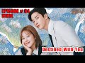 Destined With You Episode 04 | Hindi Dubbed |korean Drama | Full Episode