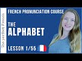 The French alphabet for beginners | French pronunciation course | Lesson 1/55