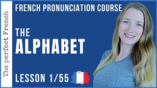 The French alphabet for beginners | French pronunciation course | Lesson 1/55