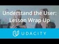 App Marketing | Understand the User|  Lesson 1 Recap | Udacity