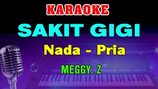 SAKIT GIGI - KARAOKE Nada Pria | Meggy Z || Dangdut Nostalgia