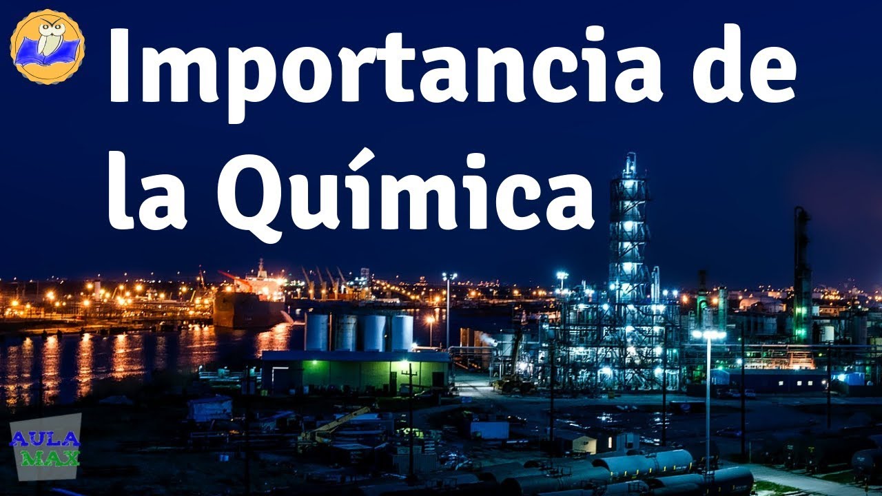 Importancia De La Química - YouTube