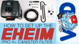 How To Set Up the Eheim Pro 4+ Canister Filter | BigAlsPets.com