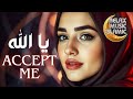 Islamic music, relaxing and peaceful is suitable for sleeping & relaxing the mind. ACCEPT ME