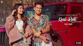 Kali Raat | Kali Raat Song Karan Randhawa New Punjabi Song 2021 | Amulya Rattan