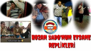 Hozan Sado'nun Efsane Replikleri