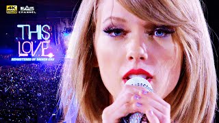 [Remastered 4K] This Love - Taylor Swift - 1989 World Tour 2015 - EAS Channel
