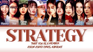 [Karaoke] TWICE (트와이스) 'Strategy (TWICE Ver.)' You As A Member. 10 members ver