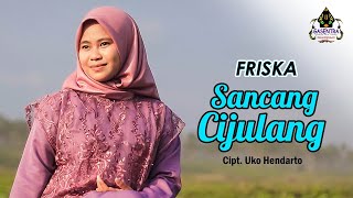 SANCANG CIJULANG (Darso) - FRISKA (Cover Pop Sunda)