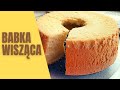 Babka Wisząca - Przepis - Takiej babki nigdy nie jedliście ! Mega Puszysta !