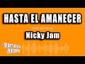 Nicky Jam - Hasta El Amanecer (Versión Karaoke)