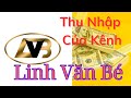 Linh Văn Bé Với 104 N Đăng Ký Sẽ Được Youtube Trả Phí Bao Nhiêu ?