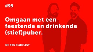 [De 365 Podcast] Omgaan met een feestende en drinkende (stief)puber.