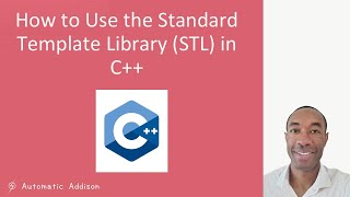 How to Use the Standard Template Library STL in C++