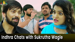 Indhra Chats with Sukrutha Wagle | Rama Chakkani Seetha | Telugu Movie Scenes @SriBalajiMovies