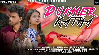 Dukher Katha//New Santhali Full Video 2024// Arvind Besra \u0026 Mehndi Singh//Stephan Tudu,,,