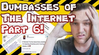 Dumbasses of the Internet Pt.6